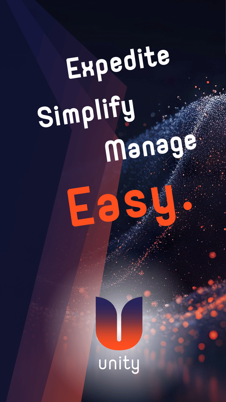 Unity - expedite, simplify, manage, easy.